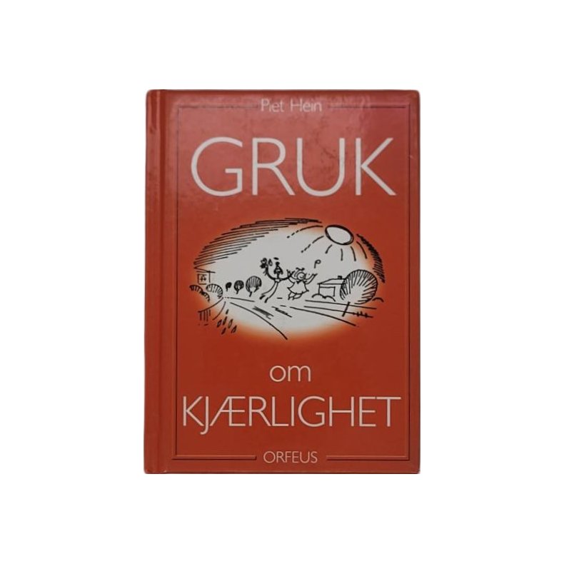 Piet Hein - GRUK om kjrlighet