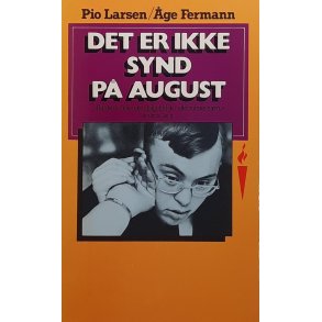 Pio Larsen og ge Fermann - Det er ikke synd p August