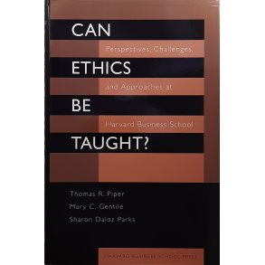 Piper, Gentile and Parks - Can Ethics Be Taught?