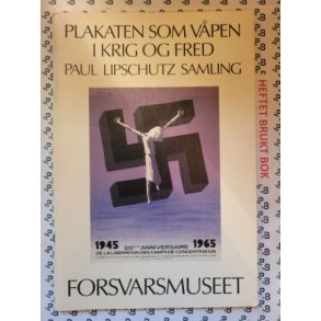 Plakaten som vpen i krig og fred - Paul Lipschutz samling
