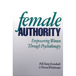 Polly Young-Eisendrath and Florence Wiedemann - Female Authority (Heftet)