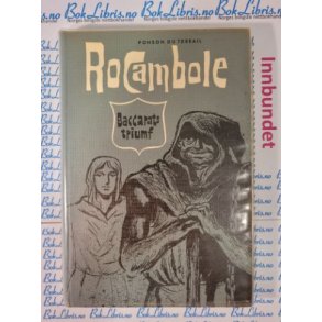 Ponson Du Terrail - Rocambole Baccarats triumf