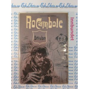 Ponson Du Terrail - Rocambole Befrielsen