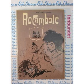 Ponson Du Terrail - Rocambole Galehuset