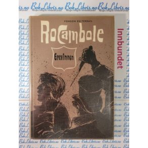 Ponson Du Terrail - Rocambole Grevinnen