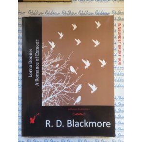 R. D. Blackmore - Lorna Doone: A Romance of Exmoor