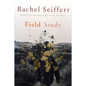 Rachel Seiffert - Field Study