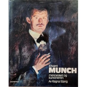 Ragna Stang - Edvard Munch - Mennesket og kunstneren