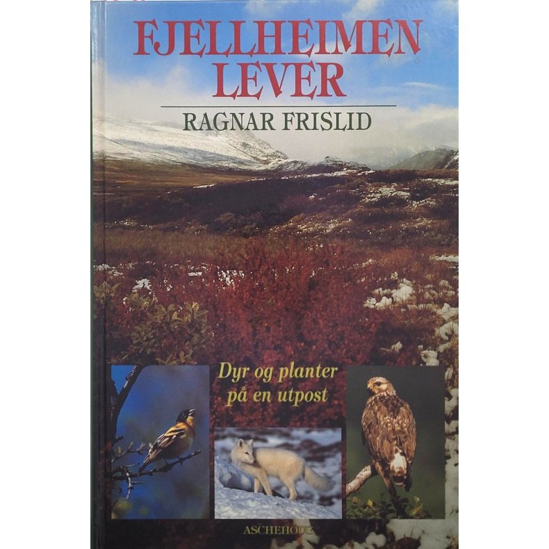Ragnar Frislid - Fjellheimen lever