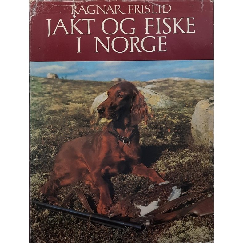 Ragnar Frislid - Jakt og fiske i Norge