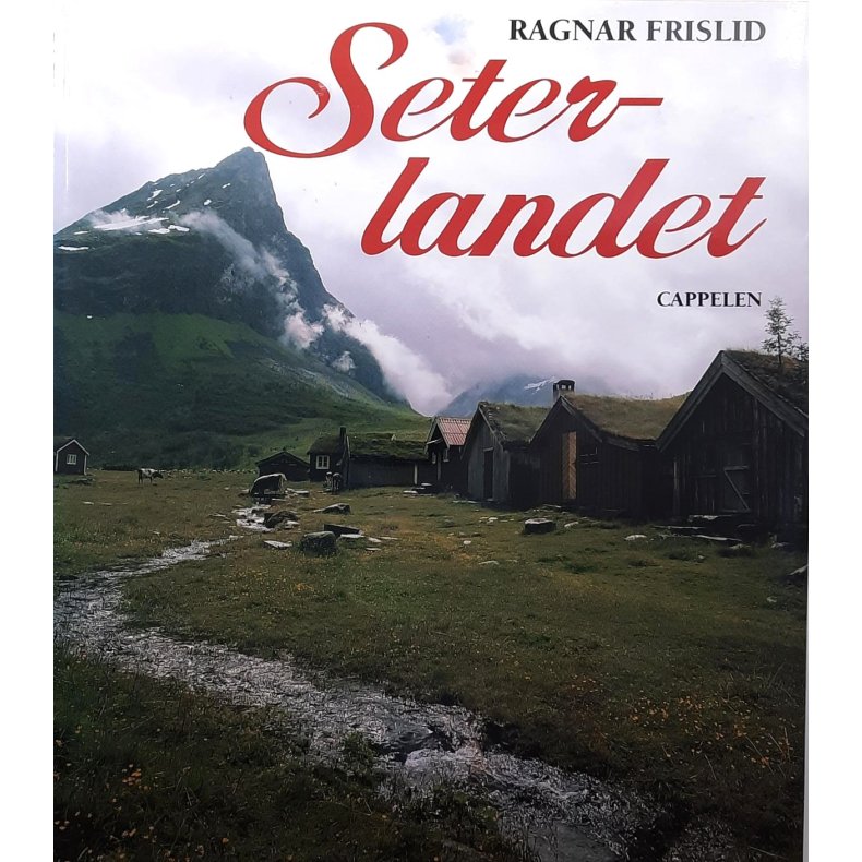 Ragnar Frislid - Seterlandet (Innbundet)