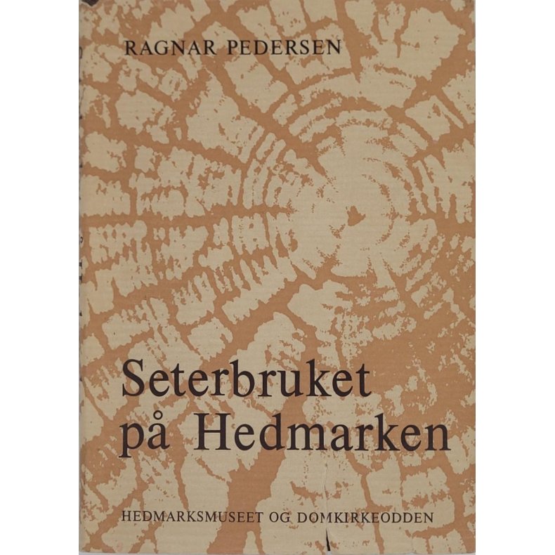 Ragnar Pedersen - Seterbruket p Hedmarken