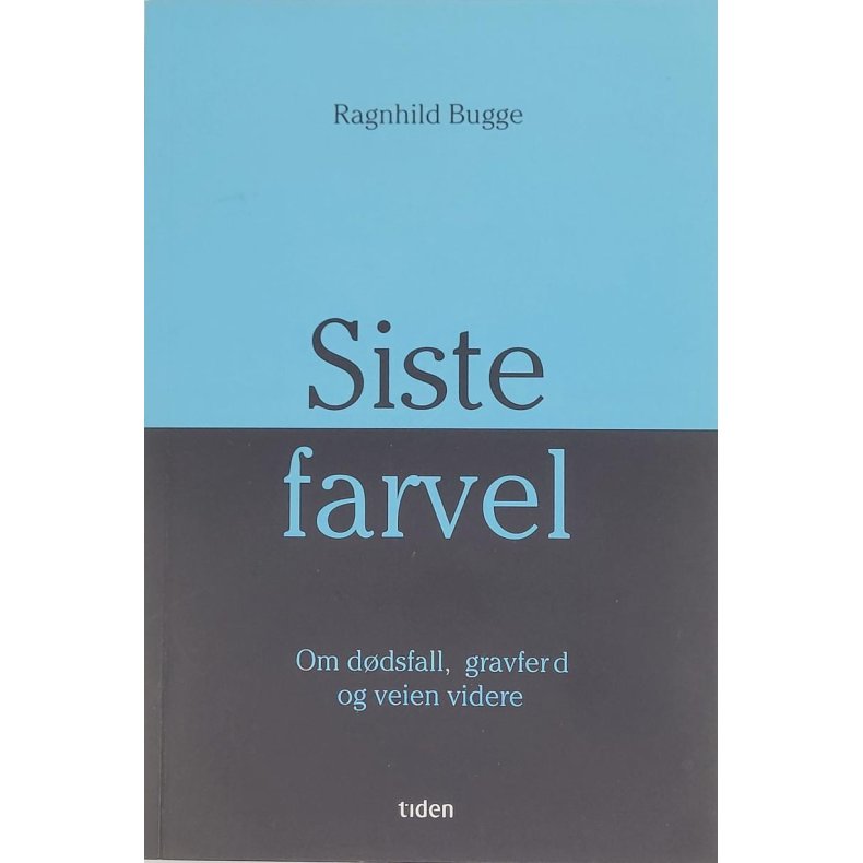 Ragnhild Bugge - Siste farvel - Om ddsfall, gravferd og veien videre