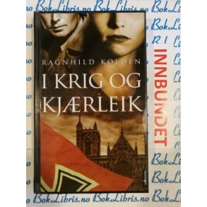Ragnhild Kolden - I krig og kjrleik (I)