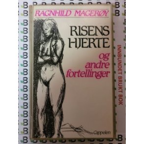 Ragnhild Magery - Risens hjerte og andre fortellinger