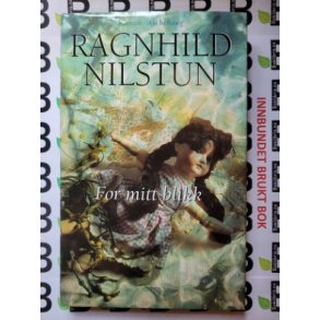 Ragnhild Nilstun - For mitt blikk