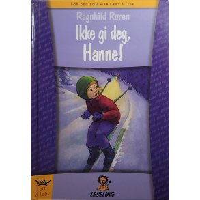 Ragnhild Rren - Ikke gi deg, Hanne!