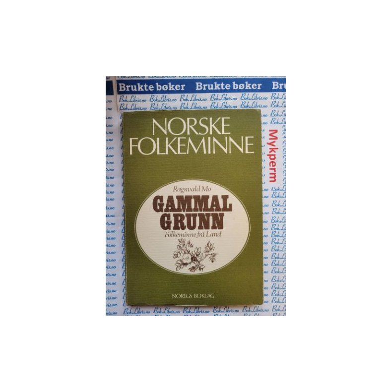 Ragnvald Mo - Gammal grunn - Folkeminne fr Land
