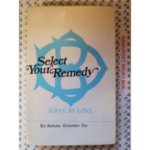 Rai Bahadur Bishambar Das - Select Your Remedy