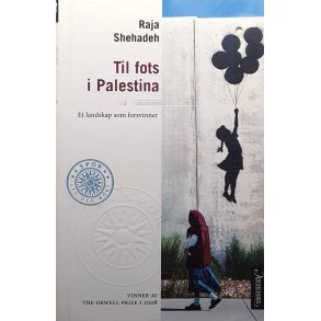 Til fots i Palestina � Raja Shehadeh � Bruktbok � Innbundet