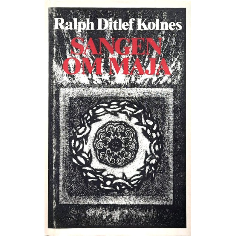 Ralph Ditlef Kolnes -  Sangen om Maja (Innb.)