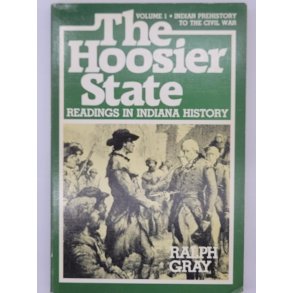 Ralph Gray - The Hoosier State - Radings in Indiana History