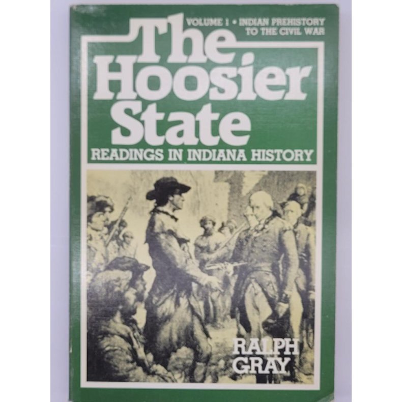 Ralph Gray - The Hoosier State - Radings in Indiana History