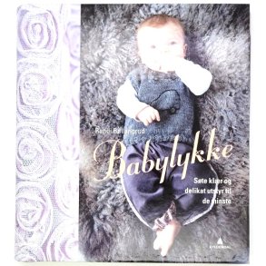 Randi Ballangrud - Babylykke. Ste klr og delikat utstyr til de minste