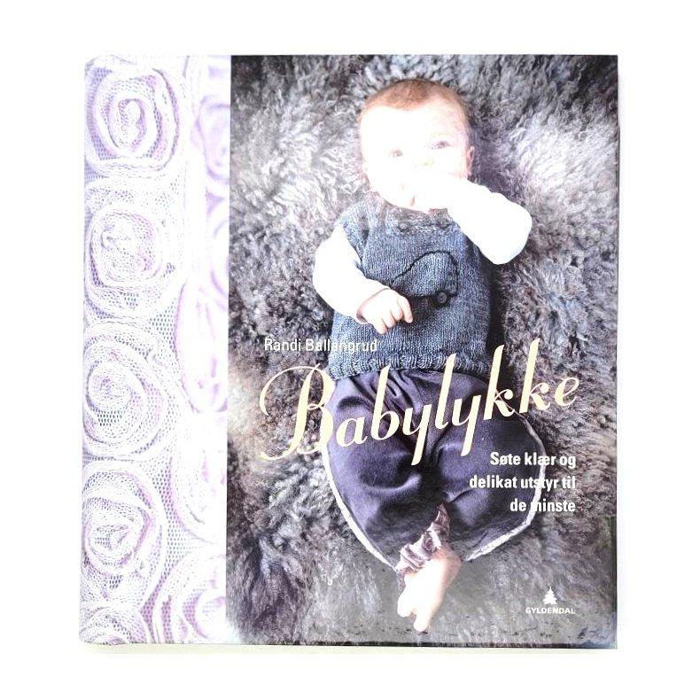 Randi Ballangrud - Babylykke. Ste klr og delikat utstyr til de minste