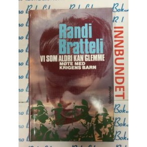 Randi Bratteli - Vi som aldri kan glemme (I)