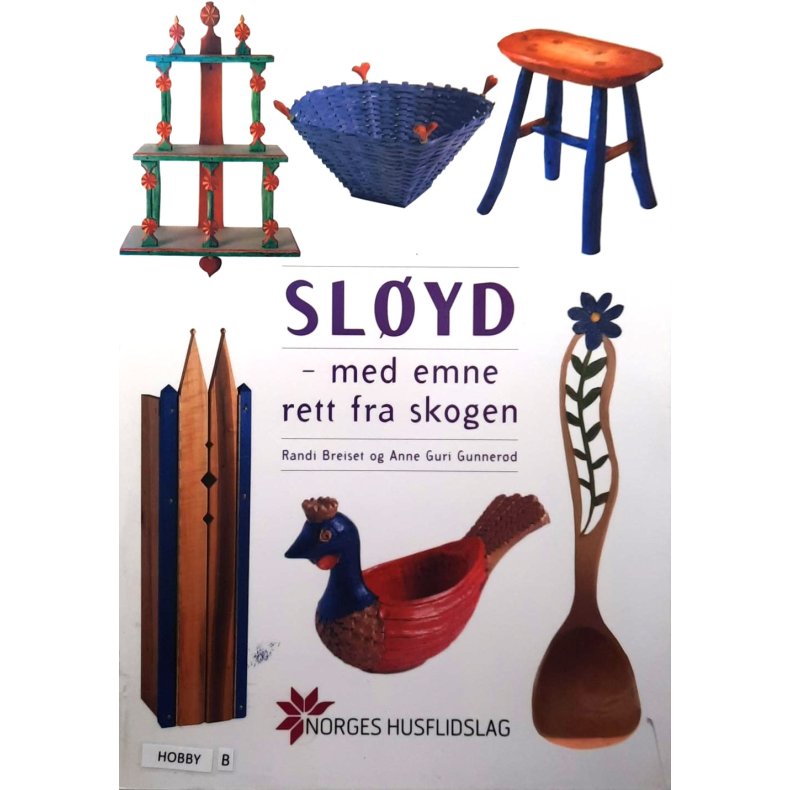 Randi Breiset og Anne Guri Gunner�d - Sl�yd - med emne rett fra skogen (Heftet)