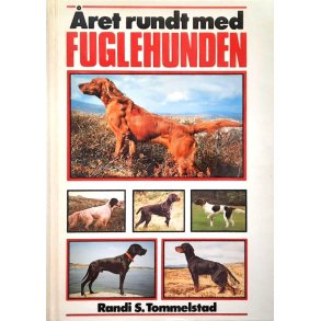�ret rundt med Fuglehunden (Innbundet)