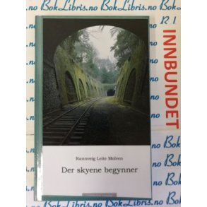 Rannveig Leite Molven - Der skyene begynner (I)