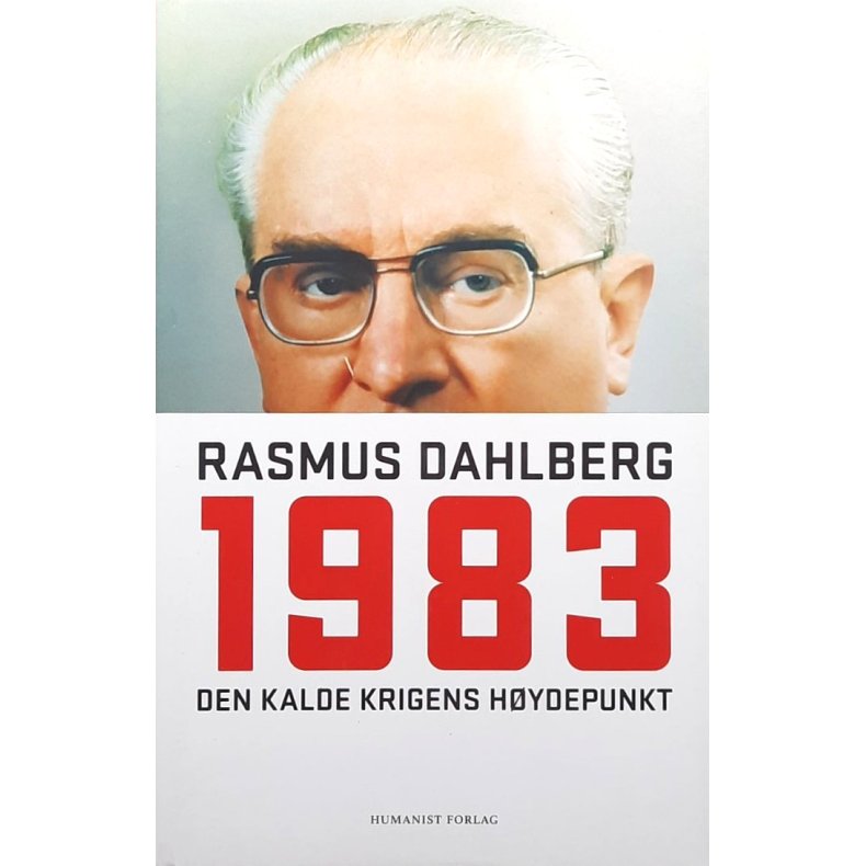 Rasmus Dahlberg - 1983 Den kalde krigens h�ydepunkt (Innbundet)