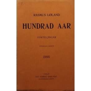 Rasmus L�land - Hundrad aar - Forteljingar - (Heftet)