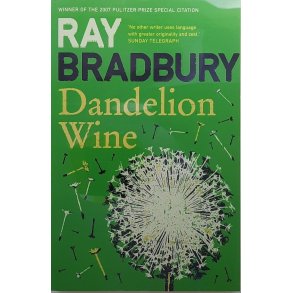 Ray Bradbury - Dandelion Wine