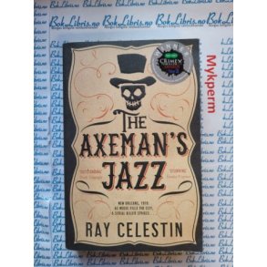 Ray Celestin - The Axeman's jazz