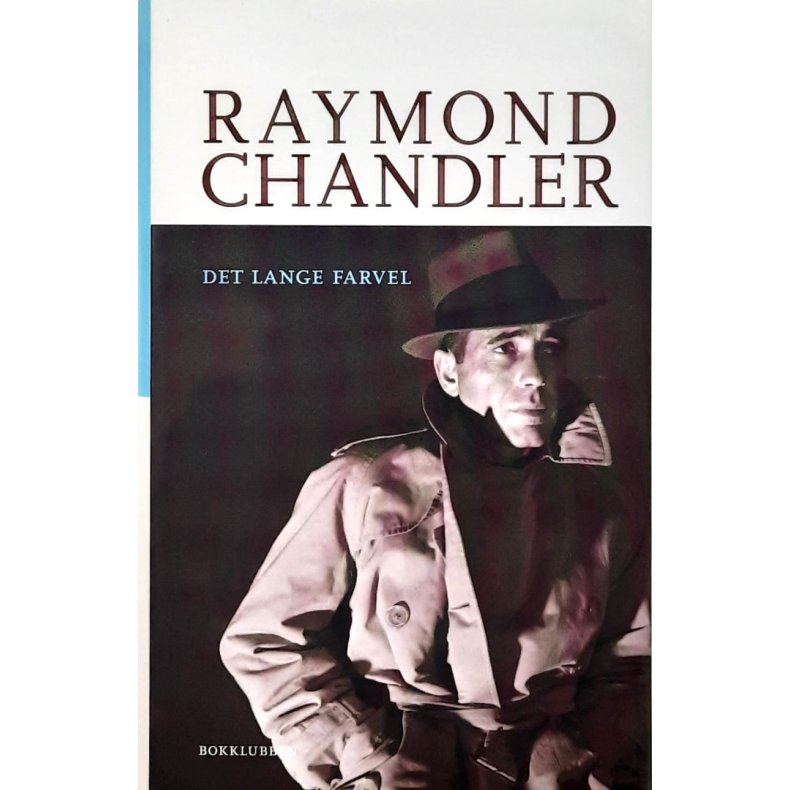 Raymond Chandler - Det lange farvel (I)