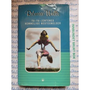 Rebecca Wells - Ya-Ya-jentenes hemmelige nedtegnelser (Brukt bok)