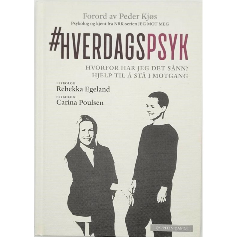 Rebekka Egeland og Carina Poulsen - Hverdagspsyk; hvorfor har jeg det snn?