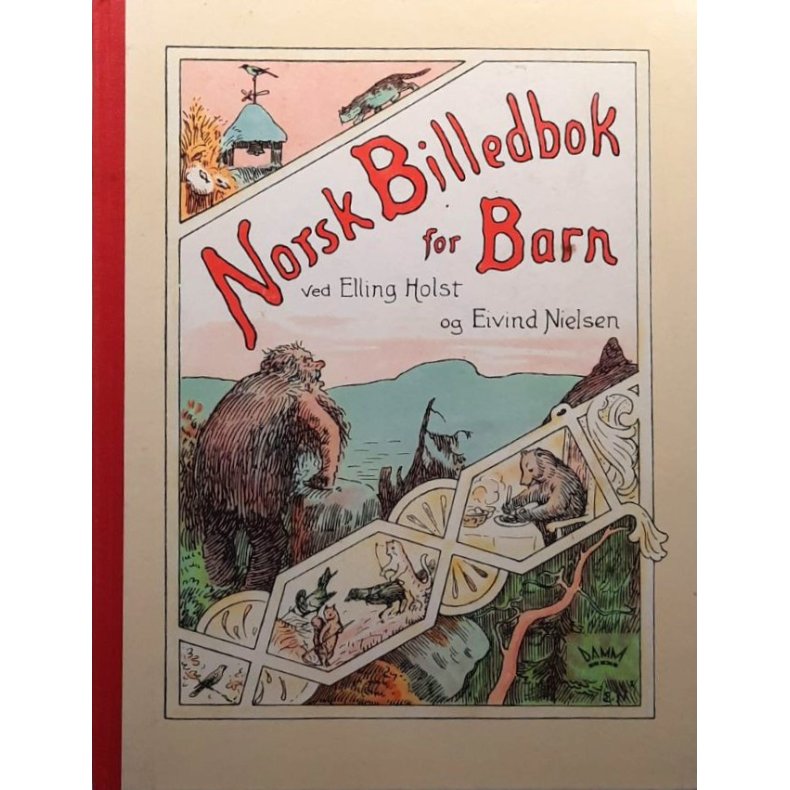 Elling Holst og Eivind Nielsen - Norsk billedbok for Barn (Innb.)
