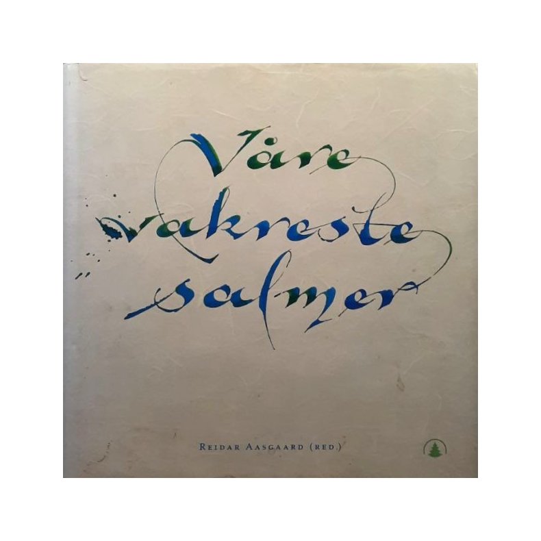 Reidar Aasgaard - V�re vakreste salmer (Innbundet)