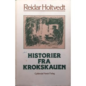 Reidar Holtvedt - Historier fra Krokskauen (I)