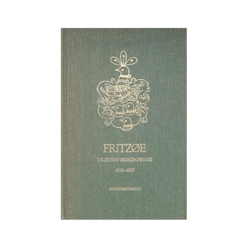 Reidar Omang - Fritze i slekten Treschows eie 1835-1935