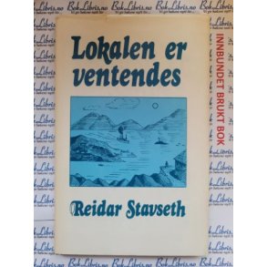 Reidar Stavseth - Lokalen er ventendes