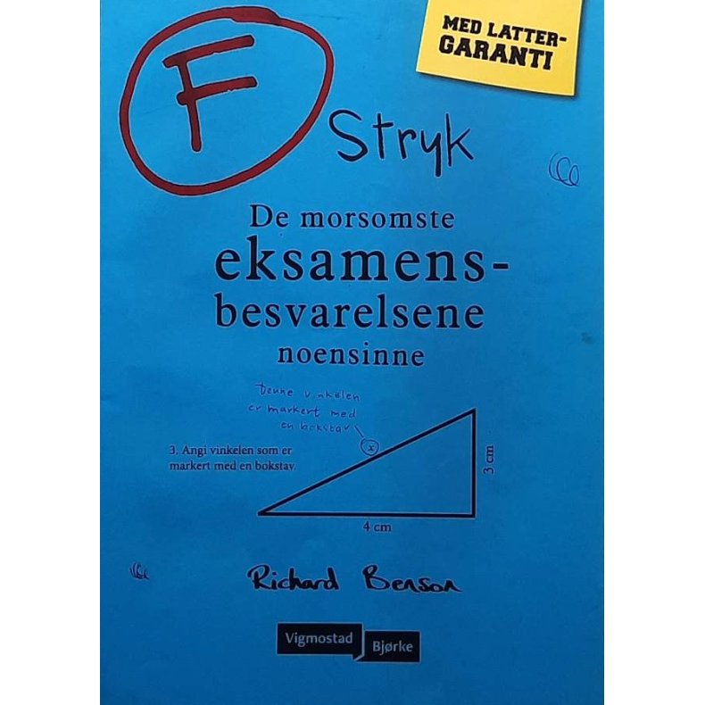 Richard Benson - F stryk - De morsomste eksamensbesvarelsene noensinne (Heftet)