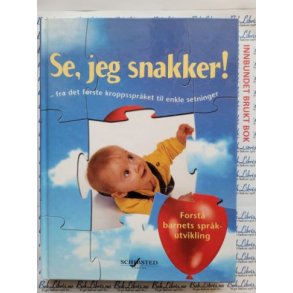 Richard C. Woolfson - Se, jeg snakker! Fra det frste kroppssprket til enkle setninger