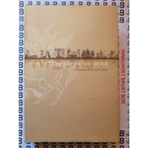 Richard Cavendish - Legender fra hele verden (Brukte bker)