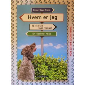 Richard David Precht - Hvem er jeg og i s� fall hvor mange?
