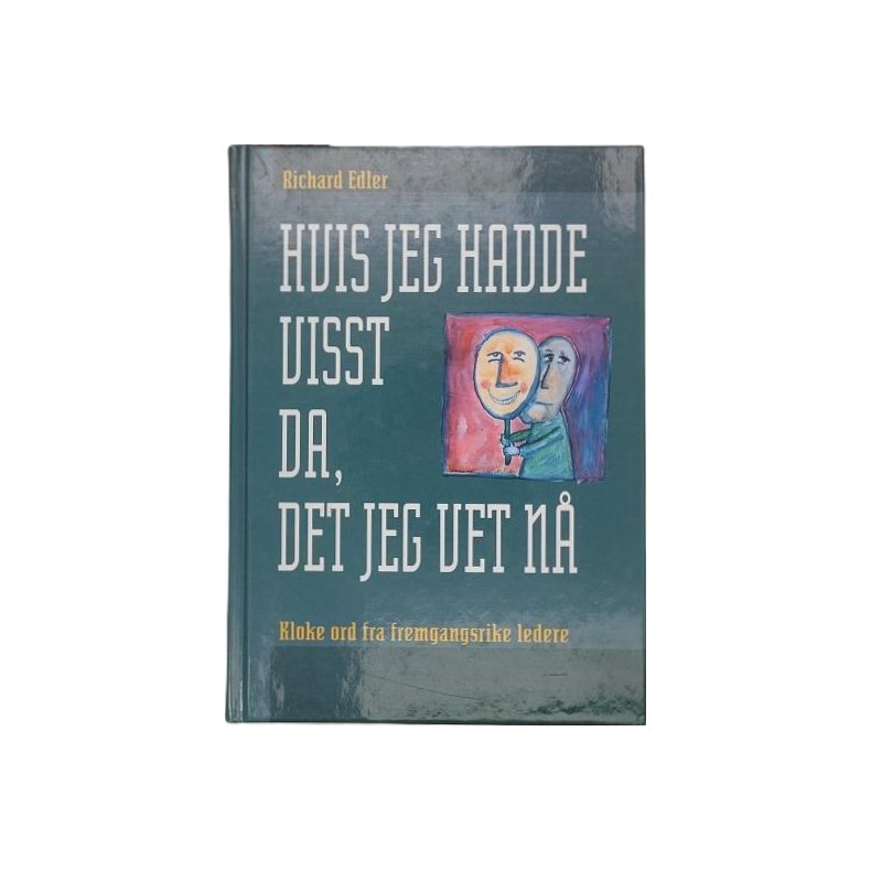 Richard Edler - Hvis jeg hadde visst da, det jeg vet n (Innbundet)